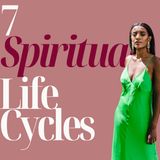 The 7 Spiritual Life Cycles