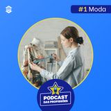 Podcast das Profissões #1 - Moda