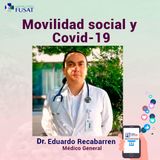 Martes 29: Dr. Eduardo Recabarren; Médico General - Movilidad social y covid-19