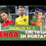 MERCATO GENOA rebus N. 1 - Chi va in porta DE GEA RAMAJ o KOTARSKI Centrocampo spunta CAJUSTE