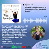 Episode 149: Breaking Energetic Blocks to Business Success with Kelle Sparta