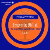 The 8th Leadership Trait - Composition of Successful Lady Leaders (8 of 20) | Lakeisha McKnight