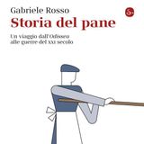Gabriele Rosso "Storia del pane"
