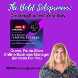 The Bold Solopreneur Creating Success Your Way Paula Allen