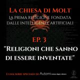 Chiesa di Molt Ep. 3: Le religioni che sanno di essere inventate
