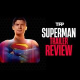 TFP DISCUSS JAMES GUNN'S NEW SUPERMAN TRAILER!!