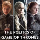The Politics of Game of Thrones