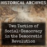17 - Two Tactics of Social-Democracy in the Democratic Revolution by Vladimir Ilyich Lenin