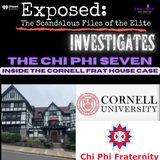 The Cornell 7: Inside the Chi Phi Frat House Case