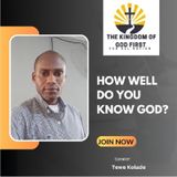 HOW WELL DO YOU KNOW GOD?