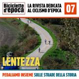 L’Eroica e le sue parole || Episodio 7 || Lentezza