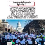Come reagiscono gli statunitensi alle follie di Trump?