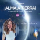 Alma a Tierra Con Carmen Solivera - Presentación del Programa y su conductora