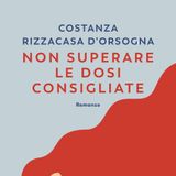 Costanza Rizzacasa D'Orsogna "Non superare le dosi consigliate"