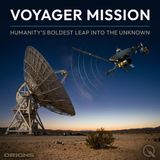 Voyager Mission - Journey to the edge of infinity with Cosmo Ray