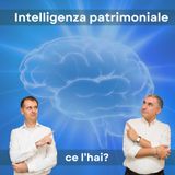 Una nuova frontiera: l’intelligenza patrimoniale