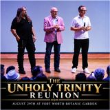 The Unholy Trinity Reunion