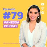 E79. Talento, cultura y transformación junto con Vanessa Porras | Chruch & Dwight Co. Inc