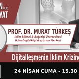 "Dijitalleşmenin İklim Krizine Etkileri" | Bölüm582