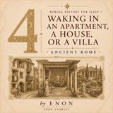Ancient Rome - WAKING IN AN APARTMENT, A HOUSE, OR A VILLA