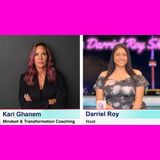 The Darriel Roy Show - Mindset & Transformation Coach, Kari Ghanem