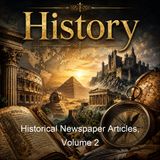 Historical Newspaper Articles Volume 2 - Various