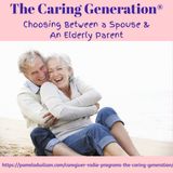 Choosing Between A Spouse and Elderly Parent