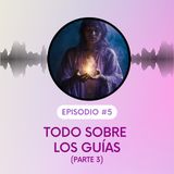 Cómo habla cada tipo de guía espiritual. Parte 3