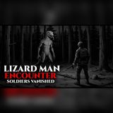 U.S. Soldiers Vanished at Mount Shasta… The Lizard Man Appeared