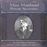 30 - Miss Maitland, Private Secretary by Geraldine Bonner