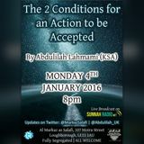 The two conditions for an action to be accepted – Shaykh Abdulilah Lahmami