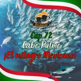 Cap 72 Cabo Pulmo ¡El milagro Mexicano!