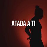 Atada a ti