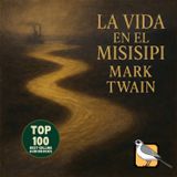 La vida en el Misisipi - Audiolibro completo (Mark Twain)