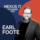 From Bootstrapping to Breakthroughs: Earl Foote on Grit, Growth, and Giving Back
