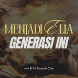 Menjadi Elia Generasi Ini