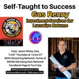 Self-Taught to Success with Guest Gus Renny
