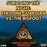 Left Alone to Survive Against Bigfoot: A Tennessee Encounter