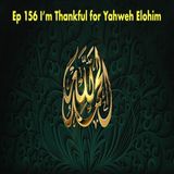 156. I'm Thankful for Yahweh Elohim