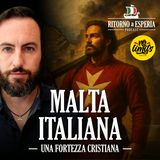 Malta italiana: una fortezza della cristianità