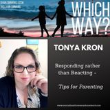 “Responding Rather than Reacting” - Tips for Parenting