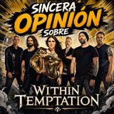 Sincera opinion de Within Tempation