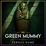 The Green Mummy: A Thrilling Quest for Secrets and Suspense | Chapter 19: NEARER THE TRUTH