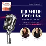 Episode 27 - EJ with EWB-USA, pt. 3 - Interview with Ellie Carley and Natalie Celmo of CECorps