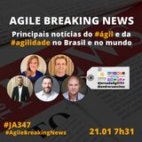 #JornadaAgil731 E347 #AgileBreakingNews - JORNAL ÁGIL