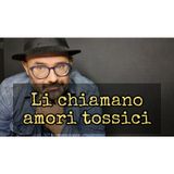 Episodio 1504 - Li chiamano amori tossici...