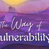 Rev. Dr. Jeff Smith | The Way of Vulnerability