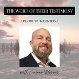 28. From the Streets to Salvation | Austin Bush