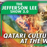 The Jefferson Lee Show 3.0: Qatari Culture War at the World Cup