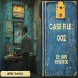 TGF 005 Jeffrey Dahmer: Rewired